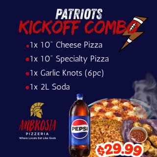 PATRIOTS KICKOFF COMBO 🏈 (1 SM CHEESE PIZZA + 1 SM SPECIALTY + GARLIC KNOTS + 2L)